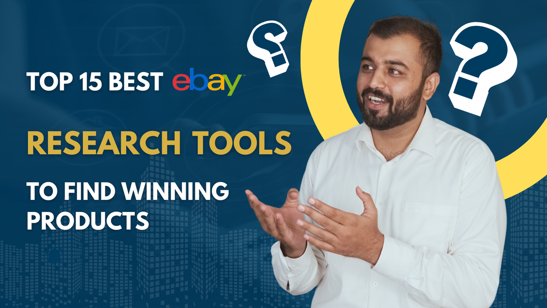 Top 15 Best eBay Research Tools to Find Winning Products